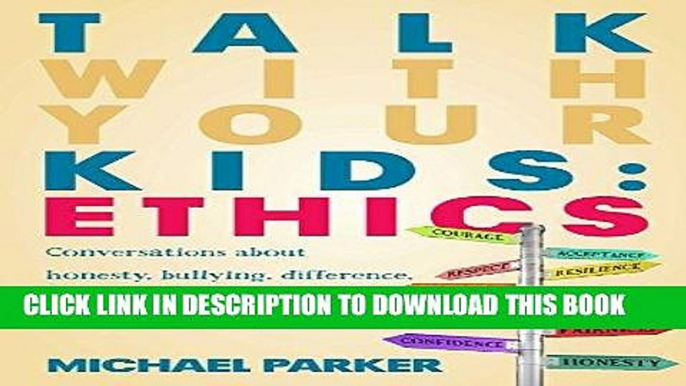 [PDF] Talk With Your Kids: Conversations About Honesty, Bullying, Difference, Acceptance and 106