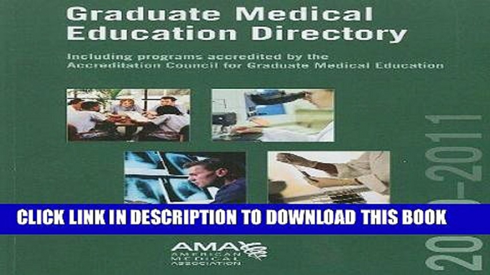 Read Now Graduate Medical Education Directory 2010-2011: Including Programs Accredited By the