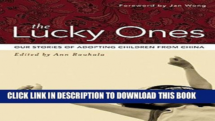 [PDF] The Lucky Ones: Our Stories of Adopting Children from China Popular Colection