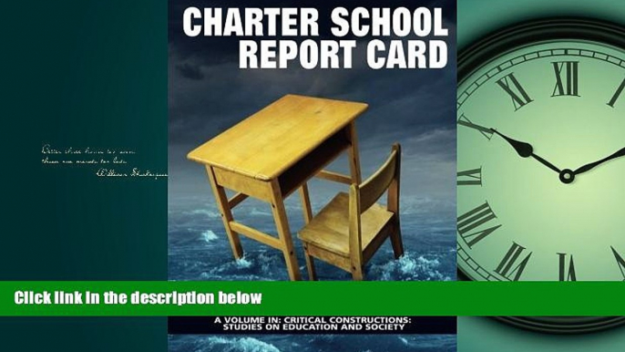 Read Charter School Report Card (Critical Constructions: Studies on Education and Society)