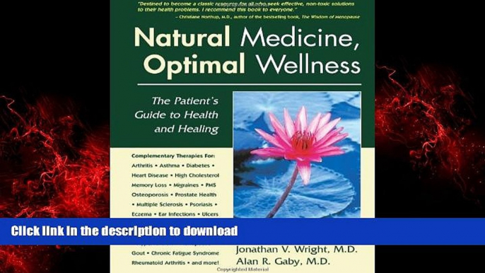 Buy book  Natural Medicine, Optimal Wellness: The Patient s Guide to Health and Healing online