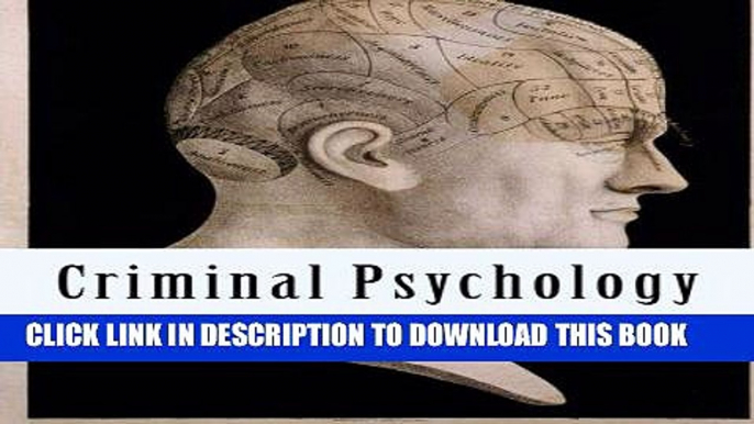 [PDF] FREE Criminal Psychology: A Manual for Judges, Practitioners and Students [Download] Online