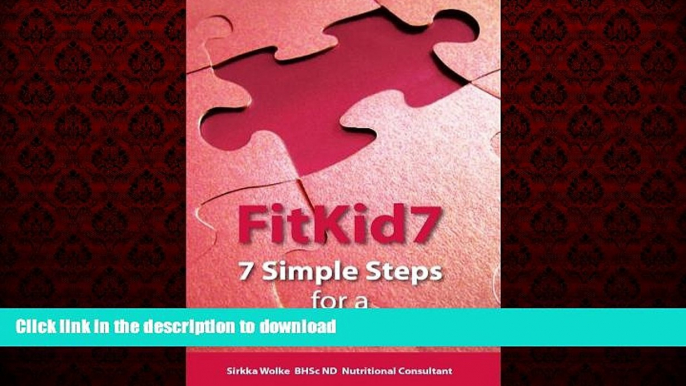 Buy books  FitKid7- 7 Simple Steps for a Fit   Healthy Child! online to buy