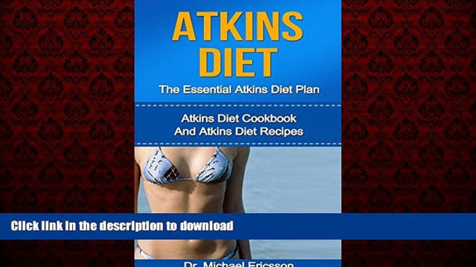 Best book  ATKINS DIET: The Essential Atkins Diet Plan: Atkins Diet Cookbook And Atkins Diet