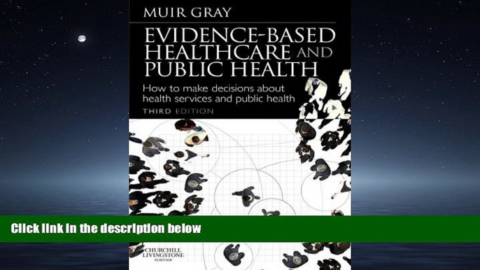 Download Evidence-Based Health Care and Public Health: How to Make Decisions About Health Services