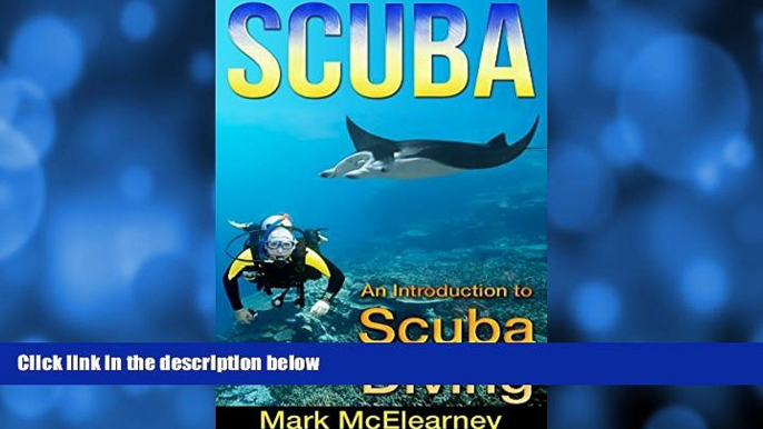 Deals in Books  SCUBA: An Introduction To Scuba Diving (diving, shipwrecks, sport diving, pirate