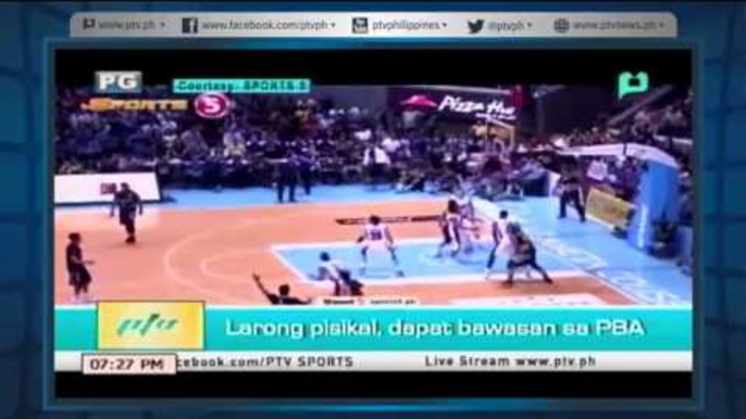 [PTVSports] Larong pisikal, dapat bawasan sa PBA (05-24-16) [05|24|16]