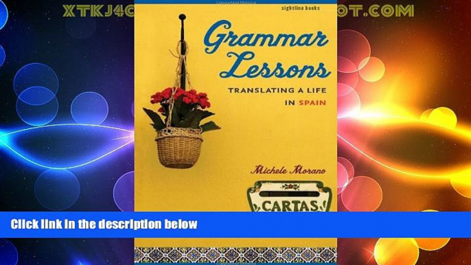 Big Deals  Grammar Lessons: Translating a Life in Spain (Sightline Books)  Best Seller Books Best