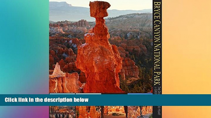 Big Sales  Bryce Canyon National Park: The Desert s Hoodoo Heart (A 10x13 BookÂ©) (Coffee Table