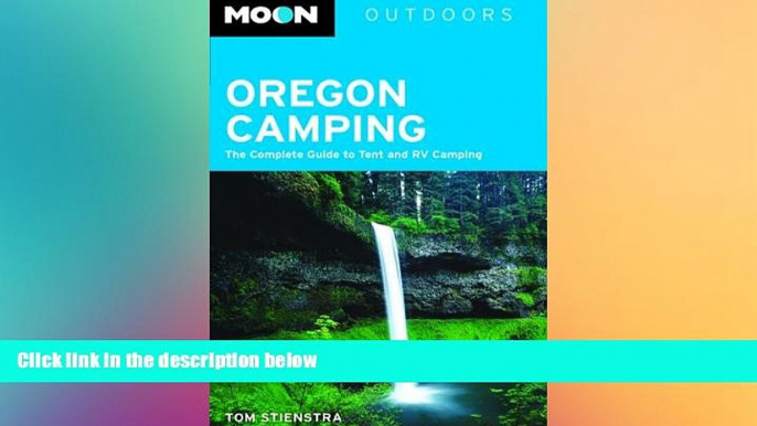 Buy NOW  Moon Oregon Camping: The Complete Guide to Tent and RV Camping (Moon Outdoors)  Premium