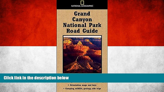 Deals in Books  National Geographic Road Guide to Grand Canyon National Park (National Geographic