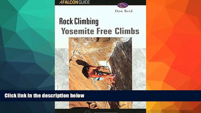 Big Sales  Yosemite Climbs: Free Climbs  Premium Ebooks Online Ebooks