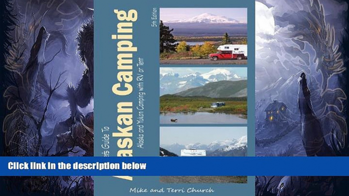 Deals in Books  Traveler s Guide to Alaskan Camping: Alaska and Yukon Camping With RV or Tent