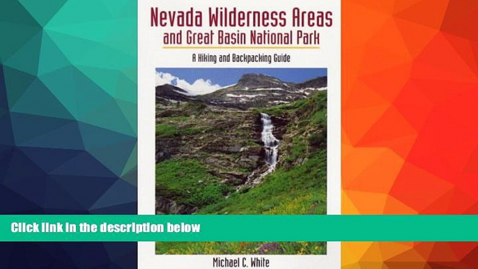 Buy NOW  Nevada Wilderness Areas and Great Basin National Park: A Hiking and Backpacking Guide