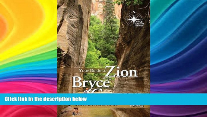 Buy NOW  Your Guide to Zion and Bryce Canyon (True North Series)  Premium Ebooks Best Seller in USA