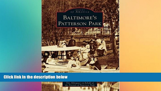 Buy NOW  Baltimore s Patterson Park (MD) (Images of America)  READ PDF Best Seller in USA