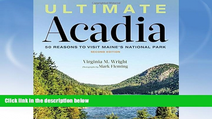 Big Sales  Ultimate Acadia: 50 Reasons to Visit Maine s National Park  Premium Ebooks Online Ebooks