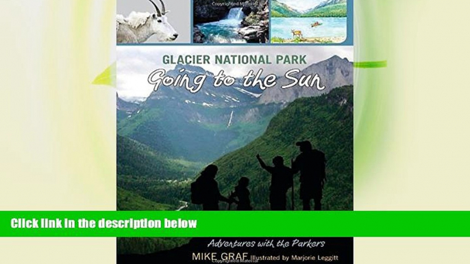 Buy NOW  Glacier National Park: Going to the Sun (Adventures with the Parkers)  Premium Ebooks