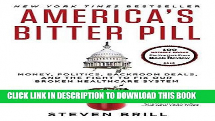 [PDF] FREE America s Bitter Pill: Money, Politics, Backroom Deals, and the Fight to Fix Our Broken