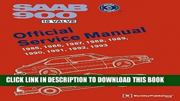 Best Seller Saab 900 16 Valve Official Service Manual: 1985, 1986, 1987, 1988, 1989, 1990, 1991,