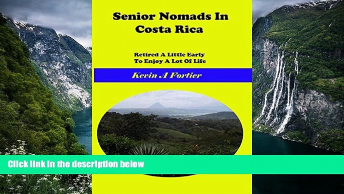 READ NOW  Senior Nomads in Costa Rica: Retired a little early to enjoy a lot of life  Premium