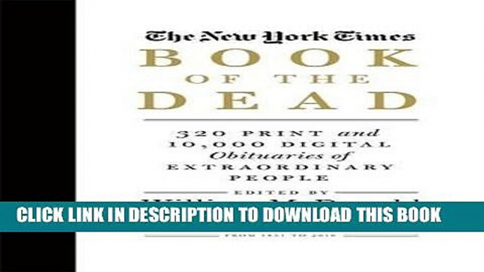 [PDF] The New York Times Book of the Dead: 320 Print and 10,000 Digital Obituaries of