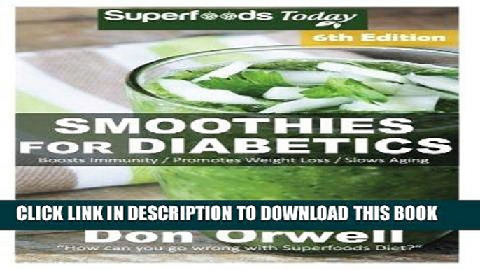 Ebook Smoothies for Diabetics: Over 110 Quick   Easy Gluten Free Low Cholesterol Whole Foods