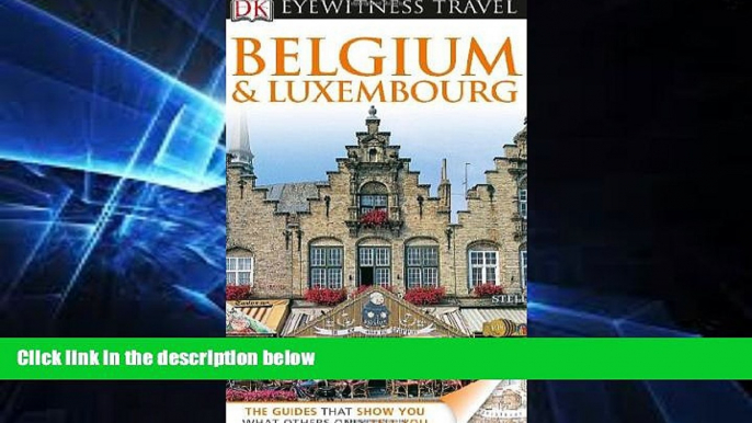 Ebook deals  DK Eyewitness Travel Guide: Belgium and Luxembourg  Full Ebook