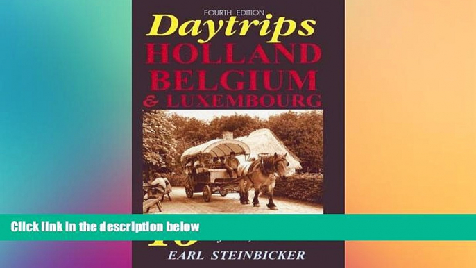 Ebook Best Deals  Daytrips Holland, Belgium   Luxembourg: 40 One-Day Adventures by Rail, Bus or