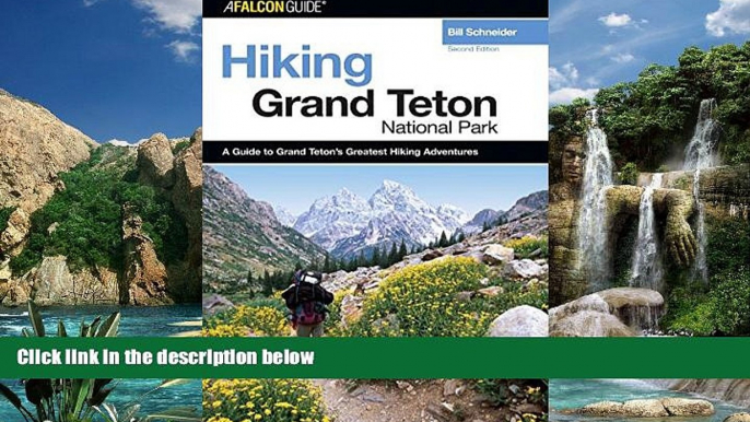 Big Sales  Hiking Grand Teton National Park, 2nd (Regional Hiking Series)  READ PDF Best Seller in