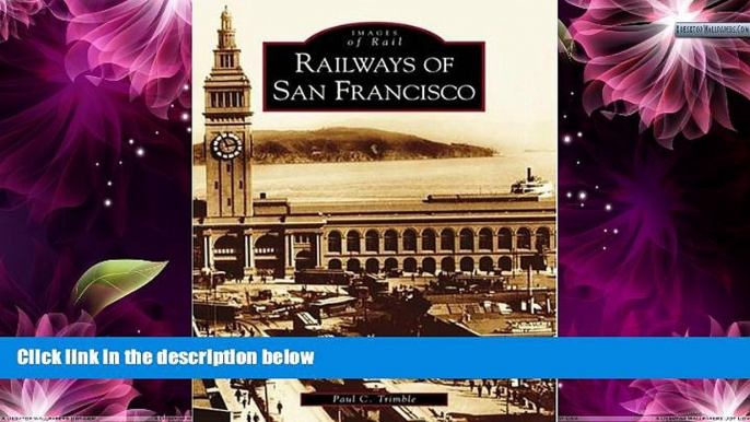 Big Sales  Railways of San Francisco (CA)  (Images of Rail)  Premium Ebooks Online Ebooks