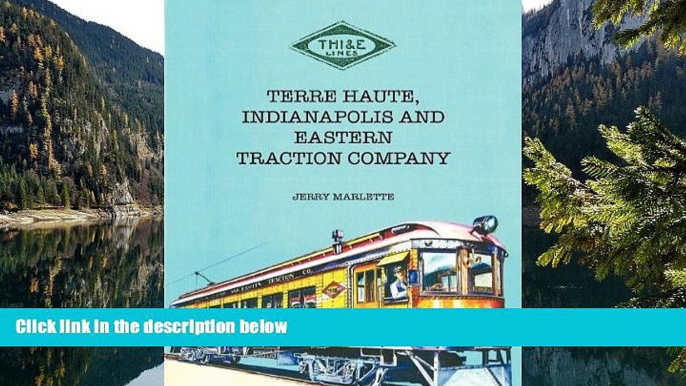 Deals in Books  Terre Haute, Indianapolis and Eastern Traction Company  Premium Ebooks Online Ebooks