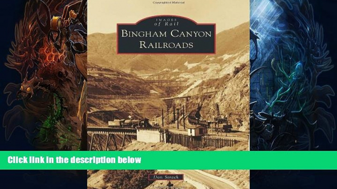 Big Sales  Bingham Canyon Railroads (Images of Rail)  Premium Ebooks Best Seller in USA