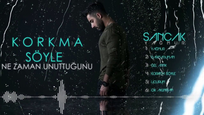 Sancak - Korkma Söyle (2016)