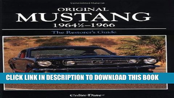 Best Seller Original Mustang 1964 1/2 - 1966:  The Restorer s Guide Free Read
