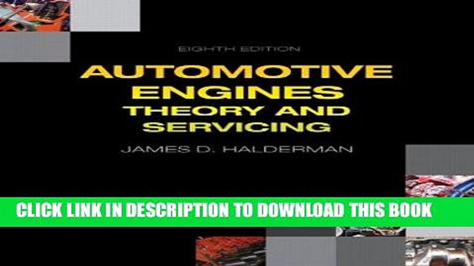 Best Seller Automotive Engines: Theory and Servicing (8th Edition) (Automotive Systems Books) Free