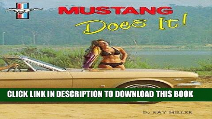 Ebook Mustang Does It! An Illustrated History (The Ford Road Series, Vol. 6) (The Ford Rd series ;