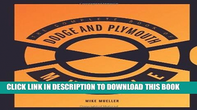 Ebook The Complete Book of Dodge and Plymouth Muscle (Complete Book Series) Free Read