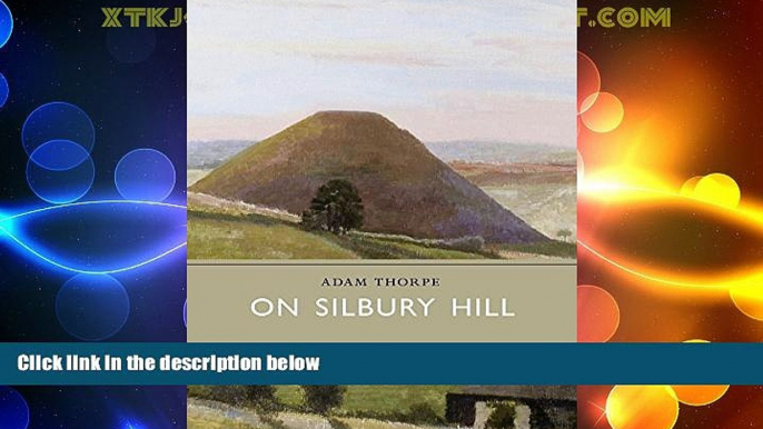 Buy NOW  On Silbury Hill (Little Toller Monographs)  Premium Ebooks Best Seller in USA