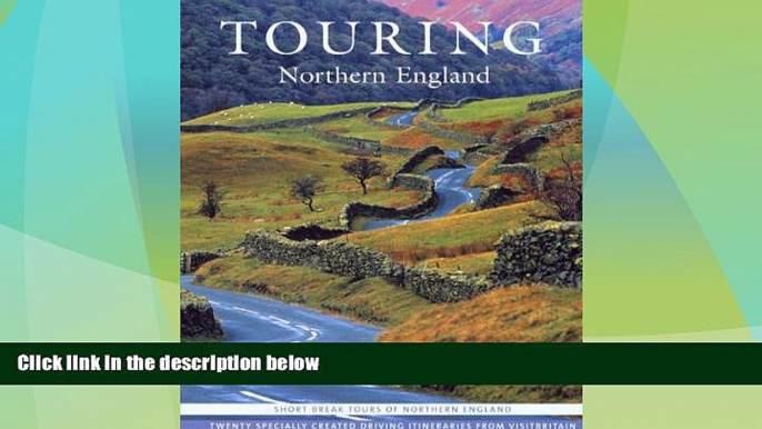 Buy NOW  Touring - Northern England: Short Break Tours of Northern England  Premium Ebooks Online