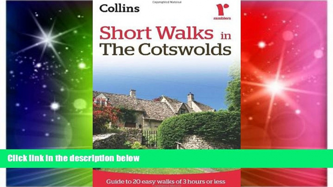 Must Have  Short Walks in The Cotswolds: Guide to 20 Easy Walks of 3 Hours or Less (Collins