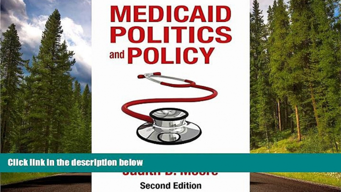 Read Medicaid Politics and Policy: Second Edition FreeOnline