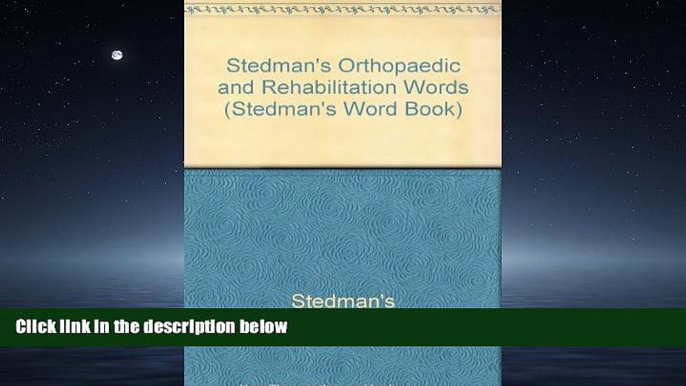 Read Stedman s Orthopaedic   Rehab Words, Fourth Edition, on CD-ROM: With Podiatry, Chiropractic,