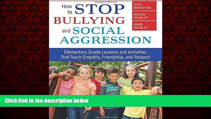 READ book  How to Stop Bullying and Social Aggression: Elementary Grade Lessons and Activities