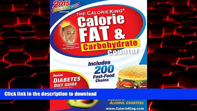 Best books  The CalorieKing Calorie, Fat   Carbohydrate Counter 2015: Larger Print Edition online