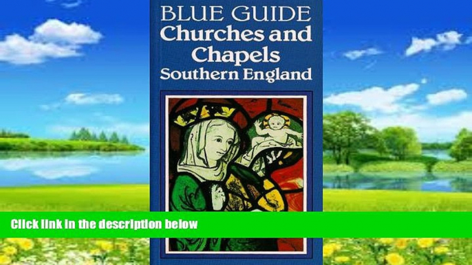 Books to Read  Blue Guide Churches and Chapels of Southern England (Blue Guides)  Best Seller
