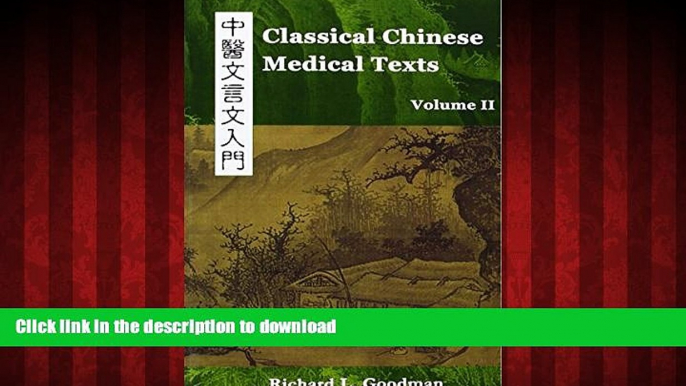 liberty books  Classical Chinese Medical Texts: Learning to Read the Classics of Chinese Medicine