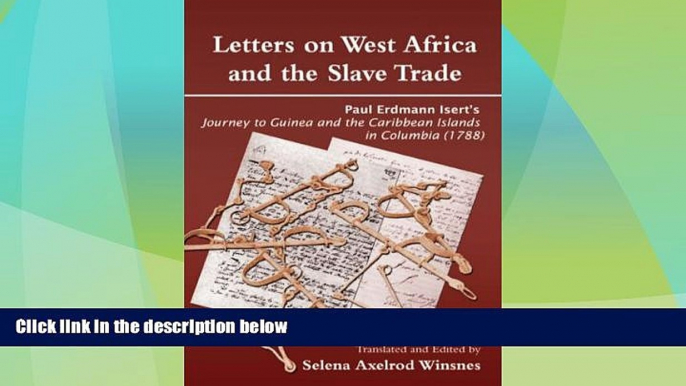 Big Deals  Letters on West Africa and the Slave Trade. Paul Erdmann Isert s Journey to Guinea and