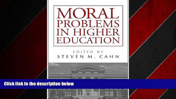 FREE PDF  Moral Problems in Higher Education  BOOK ONLINE