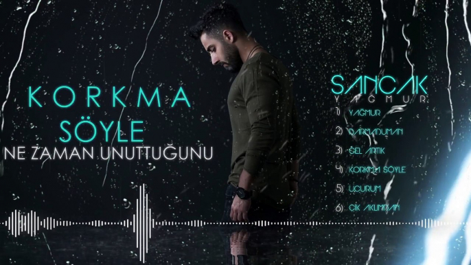 Sancak - Korkma Söyle